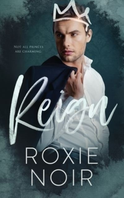 Cover for Roxie Noir · Reign (Pocketbok) (2020)