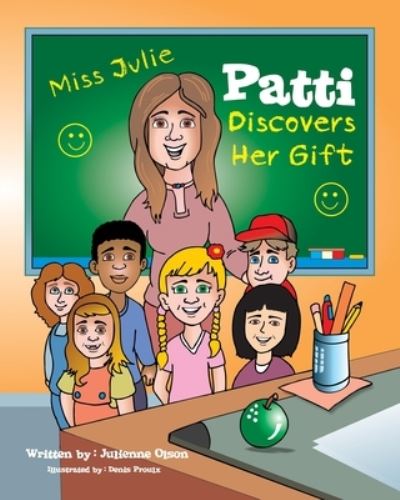 Cover for Julienne Olson · Patti Discovers Her Gift (Paperback Book) (2020)