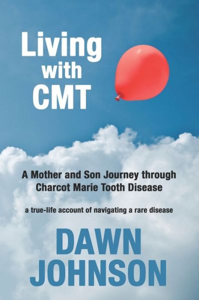 Living with CMT - Dawn Johnson - Books - Suburbanbuzz.com - 9781736082003 - October 30, 2020