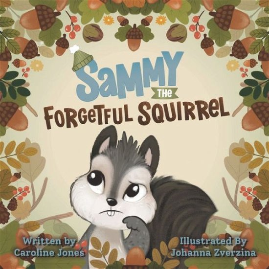 Cover for Caroline Jones · Sammy The Forgetful Squirrel (Paperback Bog) (2022)