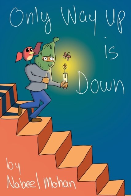 Cover for Nabeel Mohan · Only Way Up is Down (Taschenbuch) (2020)