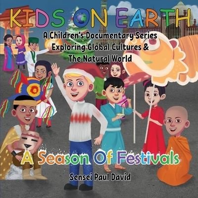 Kids On Earth - Sensei Paul David - Kirjat - Senseipublishing.com - 9781778480003 - tiistai 9. marraskuuta 2021