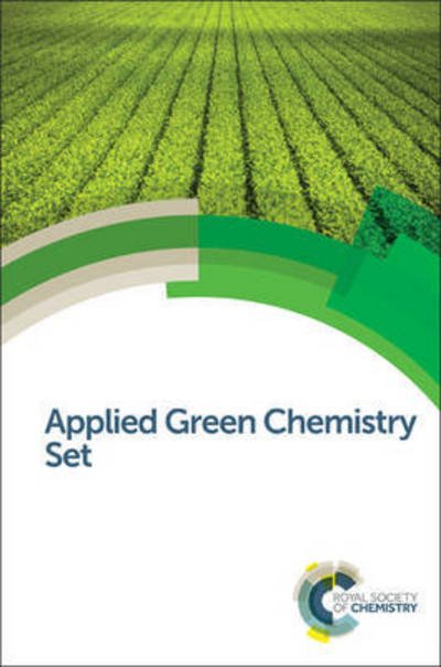 Cover for Royal Society of Chemistry · Applied Green Chemistry Set (Bokset) (2014)