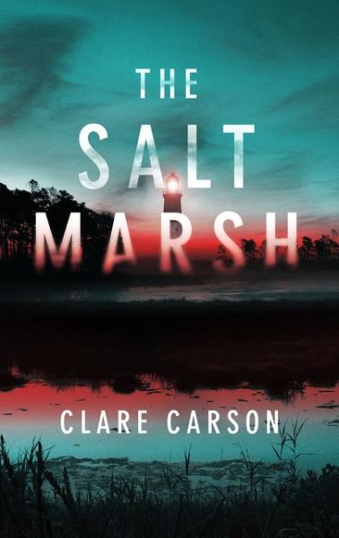 Cover for Clare Carson · The Salt Marsh - Sam Coyle Trilogy (Paperback Book) (2016)