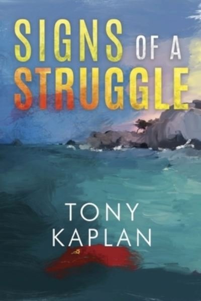 Cover for Tony Kaplan · Signs of a Struggle (Bok) (2020)