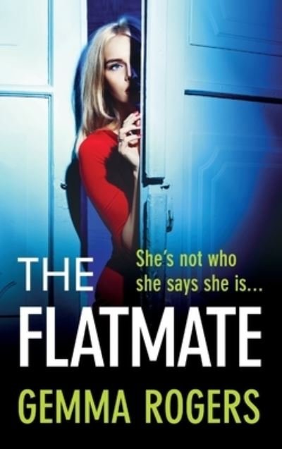 Cover for The Flatmate: A BRAND NEW completely addictive thriller for summer 2023 from Gemma Rogers (Hardcover Book) (2023)