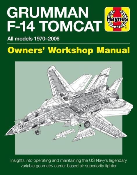 Cover for Tony Holmes · Grumman F-14 Tomcat Manual: All models 1970–2006 (Inbunden Bok) (2017)