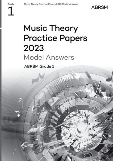 Cover for Abrsm · Music Theory Practice Papers Model Answers 2023, ABRSM Grade 1 - Theory of Music Exam papers &amp; answers (ABRSM) (Partituren) (2024)