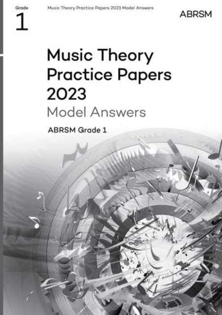 Cover for Abrsm · Music Theory Practice Papers Model Answers 2023, ABRSM Grade 1 - Theory of Music Exam papers &amp; answers (ABRSM) (Sheet music) (2024)