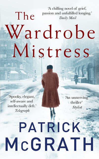 Cover for Patrick McGrath · The Wardrobe Mistress (Paperback Book) (2018)