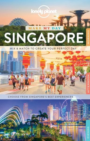 Cover for Lonely Planet · Lonely Planet Make My Day: Make My Day: Singapore (Bok) (2017)