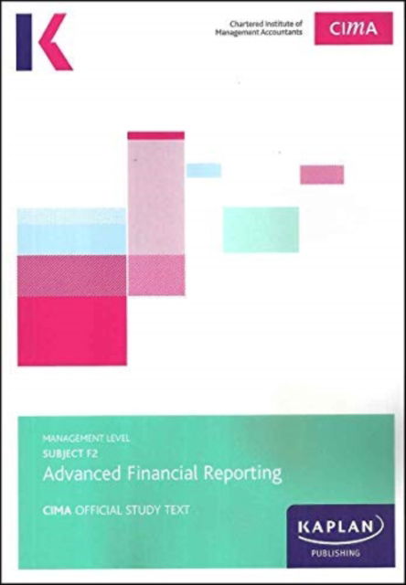 Cover for Kaplan Publsihing · F2 Advanced Financial Reporting - Study Text (Paperback Book) (2018)