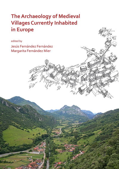 Cover for The Archaeology of Medieval Villages Currently Inhabited in Europe (Paperback Book) (2019)