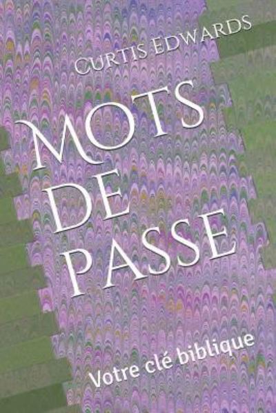 Cover for Curtis Edwards · Mots de Passe (Pocketbok) (2019)