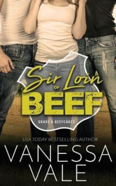 Cover for Vanessa Vale · Sir Loin of Beef (Book) (2018)