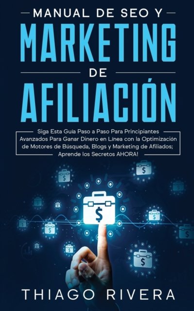 Cover for Thiago Rivera · Manual de SEO y Marketing de Afiliación (Pocketbok) (2020)