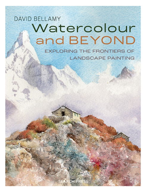 Cover for David Bellamy · Watercolour and Beyond: Exploring the Frontiers of Landscape Painting (Paperback Book) (2025)