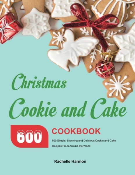 Cover for Rachelle Harmon · Christmas Cookie and Cake Cookbook (Paperback Book) (2020)