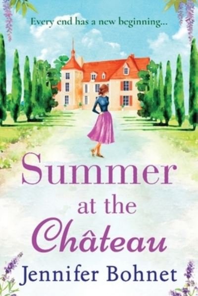 Cover for Jennifer Bohnet · Summer at the Chateau: The perfect escapist read from bestseller Jennifer Bohnet (Taschenbuch) [Large type / large print edition] (2021)