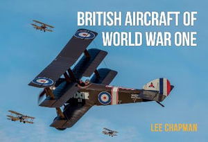 Cover for Lee Chapman · British Aircraft of World War One (Paperback Book) (2022)