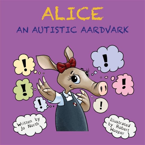 Cover for Jo North · Alice: An autistic aardvark (Paperback Bog) (2023)