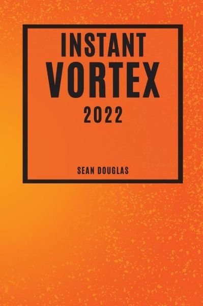 Sean Douglas · Instant Vortex 2022 (Paperback Book) (2022)