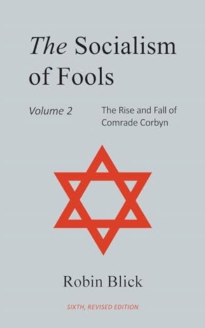 Socialism of Fools Vol 2 - Revised 6th Edition - Robin Blick - Books - New Generation Publishing - 9781835631003 - November 29, 2023