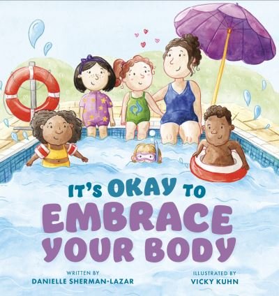 Cover for Danielle Sherman-Lazar · It's Okay to Embrace Your Body (Paperback Book) (2024)