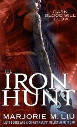 Cover for Marjorie M. Liu · The Iron Hunt: Hunter Kiss: Book 1 - Hunter Kiss (Paperback Book) (2010)