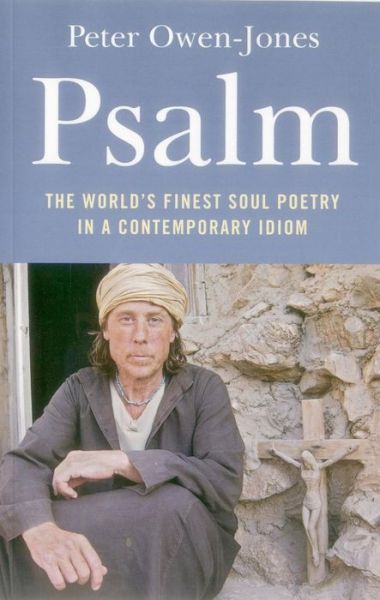 Cover for Peter Owen-jones · Psalm - The World's Finest Soul Poetry in a Contemporary Idiom (Taschenbuch) (2009)