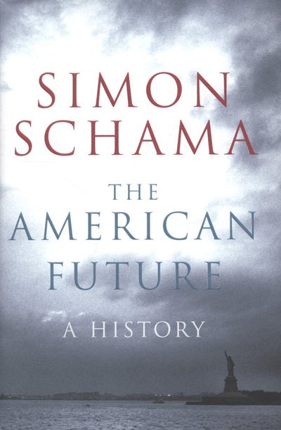 Cover for Simon Schama · The American future (Bog) (2008)