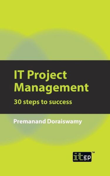 Cover for Premanand Doraiswamy · It Project Management: 30 Steps to Success (Paperback Book) (2011)