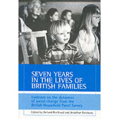 Cover for Seven years in the lives of British families: Evidence on the dynamics of social change from the British Household Panel Survey (Paperback Book) (2000)