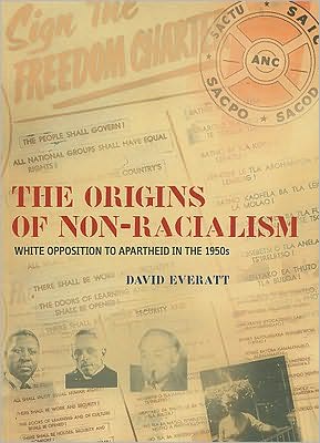 Cover for David Everatt · The Origins of Non-Racialism: White opposition to apartheid in the 1950s (Paperback Book) (2009)