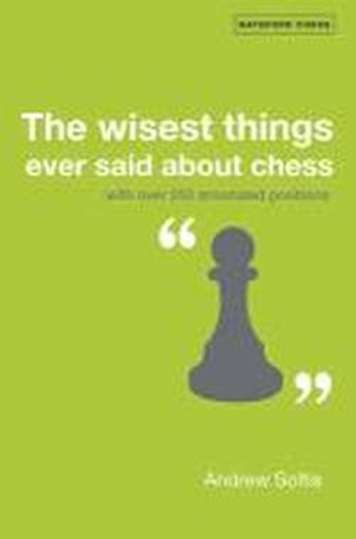 Cover for Andrew Soltis · The Wisest Things Ever Said About Chess: With over 250 annotated positions (Paperback Book) (2008)