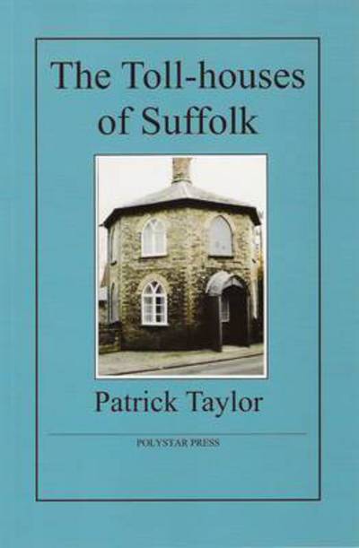 Cover for Patrick Taylor · The Toll-houses of Suffolk (Paperback Book) (2009)