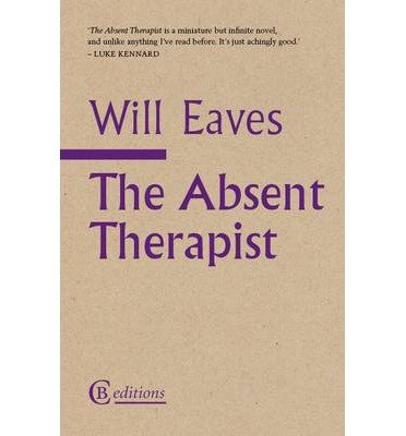 Cover for Will Eaves · Absent Therapist (Paperback Book) (2014)