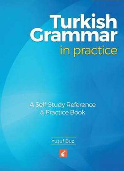 Cover for Yusuf Buz · Turkish Grammar in Practice - A self-study reference &amp; practice book (Paperback Book) (2016)