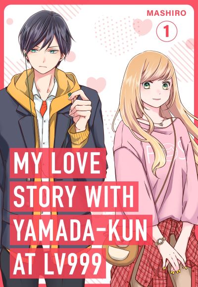 Cover for Mashiro · My Love Story with Yamada-kun at Lv999, Vol. 1 (Paperback Book) (2024)