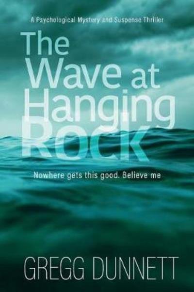 Gregg Dunnett · The Wave at Hanging Rock (Paperback Bog) [2nd edition] (2016)