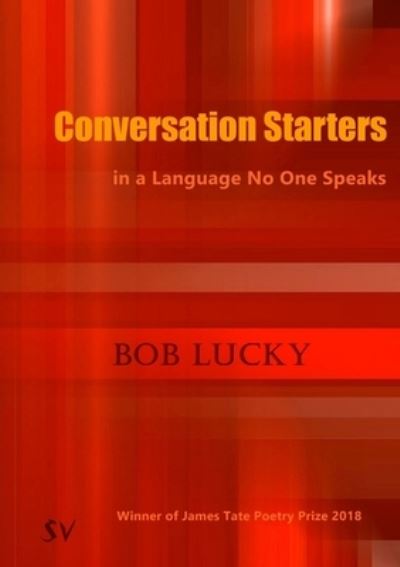 Conversation Starters in a Language No One Speaks - Bob Lucky - Książki - SurVision Books - 9781912963003 - 13 października 2018