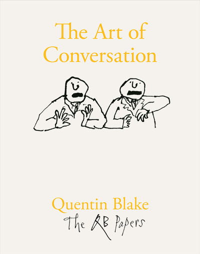 Cover for Quentin Blake · The Art of Conversation - The QB Papers (Paperback Book) (2019)