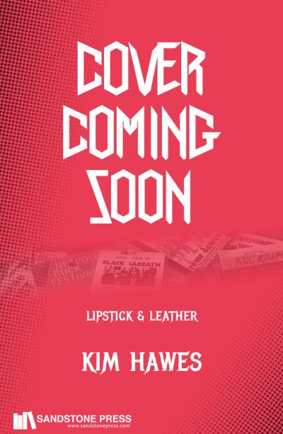 Cover for Kim Hawes · Lipstick and Leather: On the Road with the World’s Most Notorious Rock Stars (Hardcover Book) (2023)