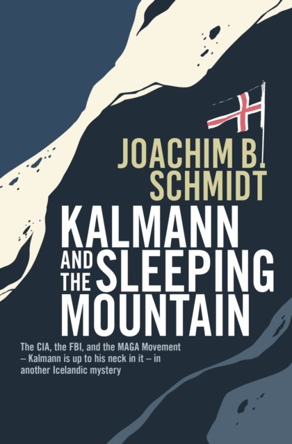 Cover for Joachim B. Schmidt · Kalmann and the Sleeping Mountain (Paperback Bog) (2024)