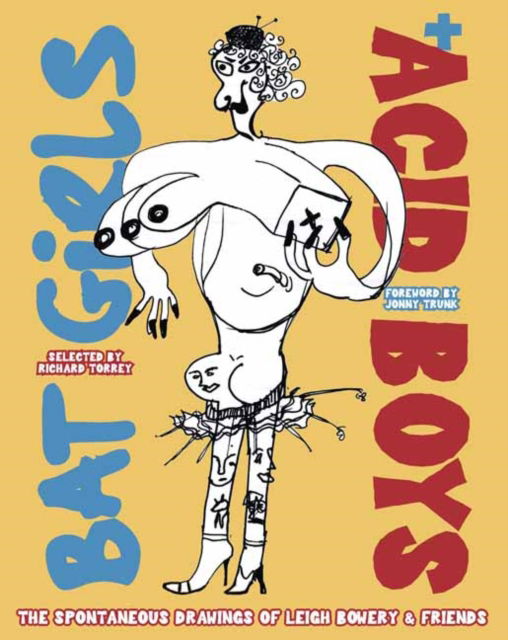 Cover for Richard Torrey · Bat Girls and Acid Boys: The Spontaneous Drawings of Leigh Bowery &amp; Friends (Paperback Book) (2025)