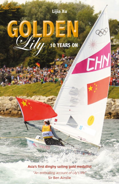 Cover for Lijia Xu · Golden Lily - Ten Years On: Asia’S First Dinghy Sailing Gold Medallist - Making Waves (Paperback Bog) [2 New edition] (2025)