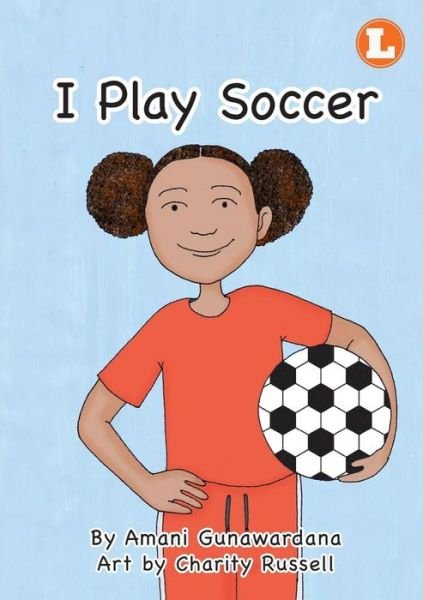 Cover for Amani Gunawardana · I Play Soccer (Paperback Book) (2019)