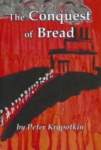Cover for Peter Kropotkin · The Conquest of Bread (Taschenbuch) (2011)