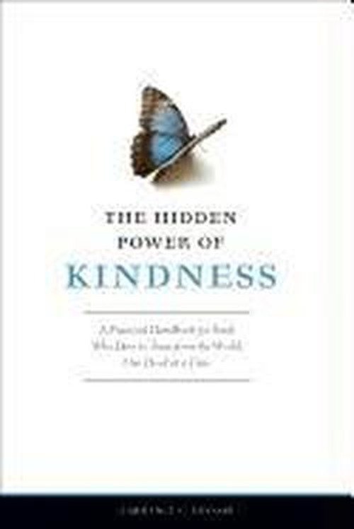 Cover for Lawrence G. Lovasik · The Hidden Power of Kindness: a Practical Handbook for Souls Who Dare to Transform the World, One Deed at a Time (Paperback Bog) (1999)