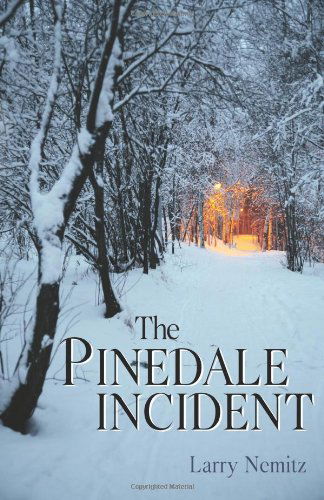 Cover for Larry Nemitz · The Pinedale Incident (Paperback Book) (2011)